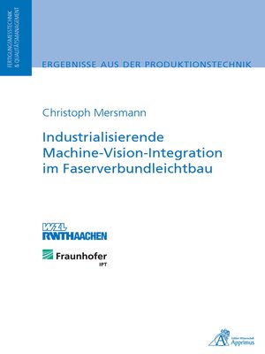 cover image of Industrialisierende Machine-Vision-Integration im Faserverbundleichtbau